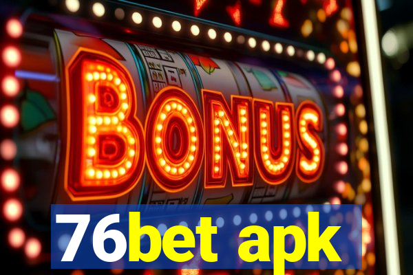 76bet apk